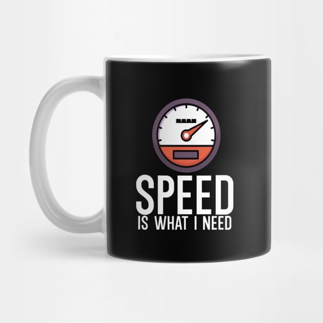 Speed is what i need by maxcode